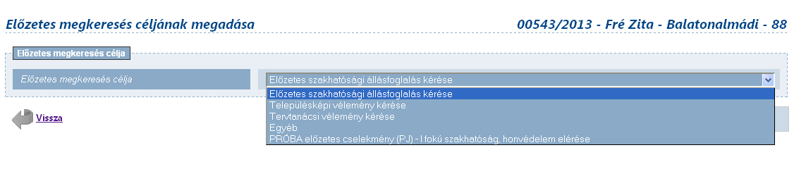 A CÍMZETTEK fülön a Hatóság felvétele címzettek közé gombra kattintva rendszer felajánlja a hatóság