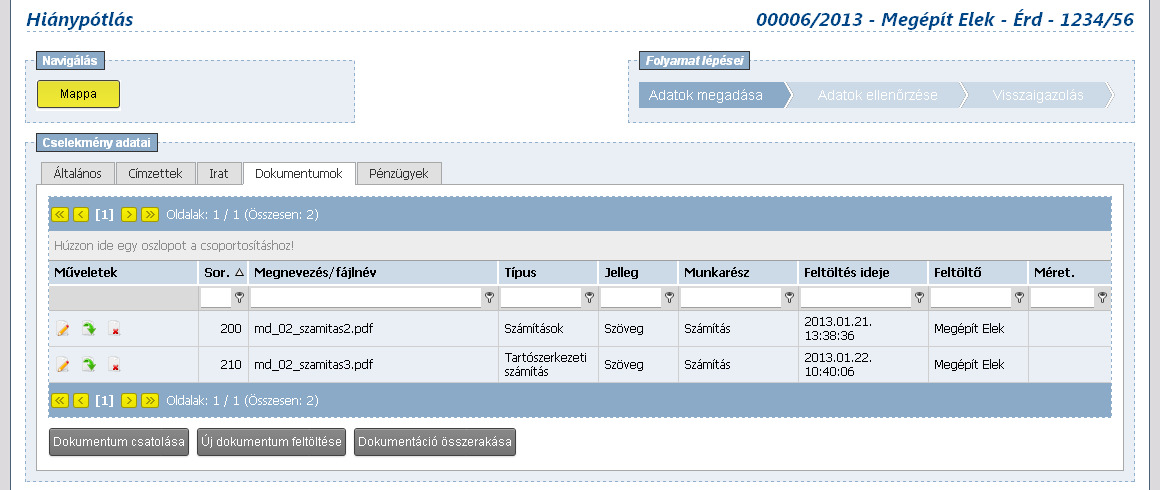 hiánypótlási felhívást küld ki, vagy a hiánypótlás cselekményláncolatát (folyamatát)