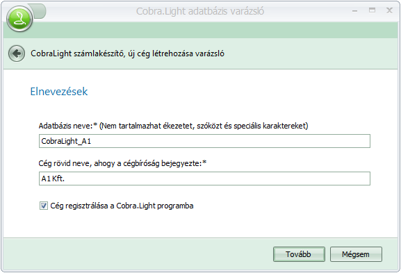 adatbázis-kiszolgáló (SQL szerver) nem a.\cobralight. A Tovább gomb hatására megnyíló ablakban a létrehozandó egyedi Adatbázis név szabadon választott.