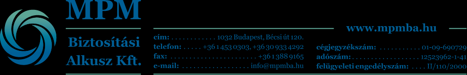 ADATKEZELÉSI TÁJÉKOZTATÓ Adatkezelő adatai MPM Biztosítási Alkusz Kft.