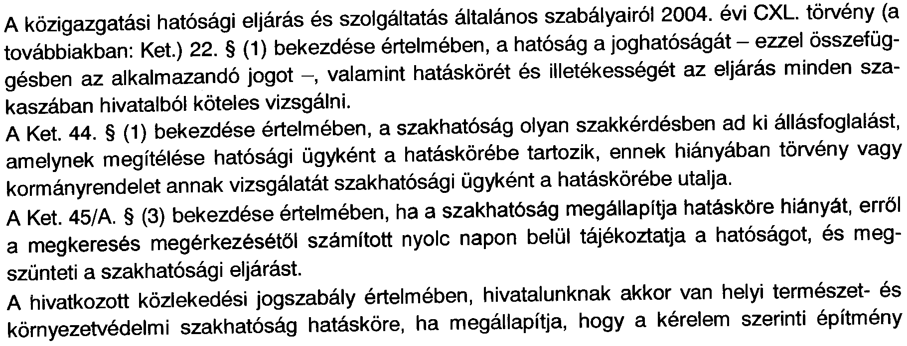 /ndoko/as A Magyar Kereskedelmi Engedelyezesi Hivatal a targyi oggyel kapcsolatos masodfbku moszaki biztonsagi hatosagi eljarasaban megkereste hivatalunkat szakhat6sagi allasfoglalasaert a Gor,