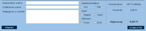 SZÁMLA FORMÁTUMÁNAK ÉS/VAGY NYELVÉNEK MEGADÁSA Ha azt szeretné, hogy a vevő a kiállított elektronikus számlát ne XML formában kapja meg, hanem hitelesített PDF fájlként, úgy lehetősége van a