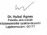 B) Ajánlattevő csatolja az ajánlatot aláíró személy a 2006. évi V. törvény 9. (1) és (2) bekezdése szerinti aláírási példányát vagy aláírásmintáját.