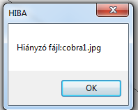 Hibaüzenet: Hiba oka: a rendszerhez tartozó új háttér nem található a mun16w mappában. Elhárítás módja: a cobra1.jpg-t a mun16w mappába kell másolni.