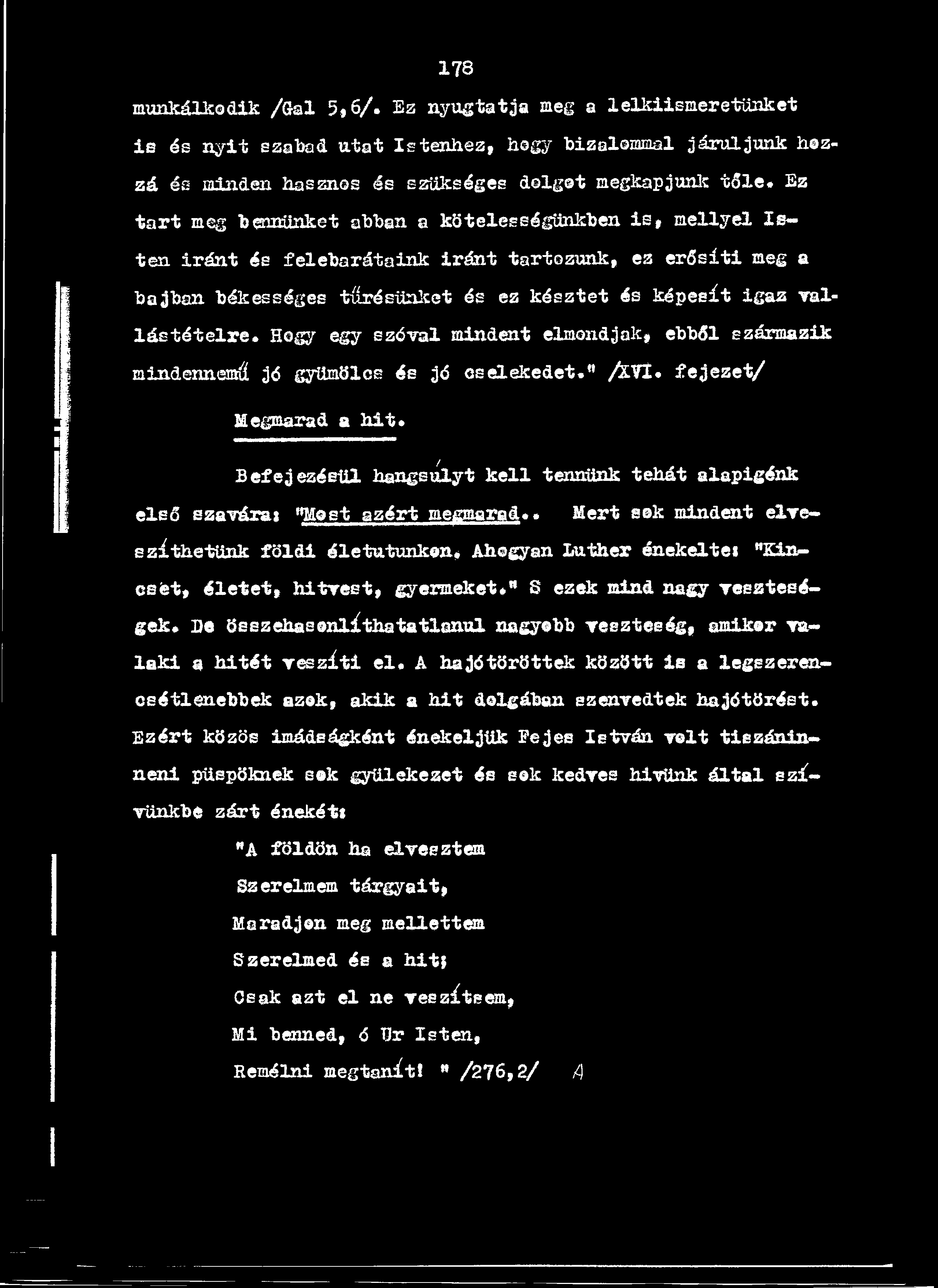 Hogy egy szóval mindent elmondjak, ebből származik mindenntauá jé gyümölcs és jé cselekedet." l.tl» fejezet Megmarad a hit.