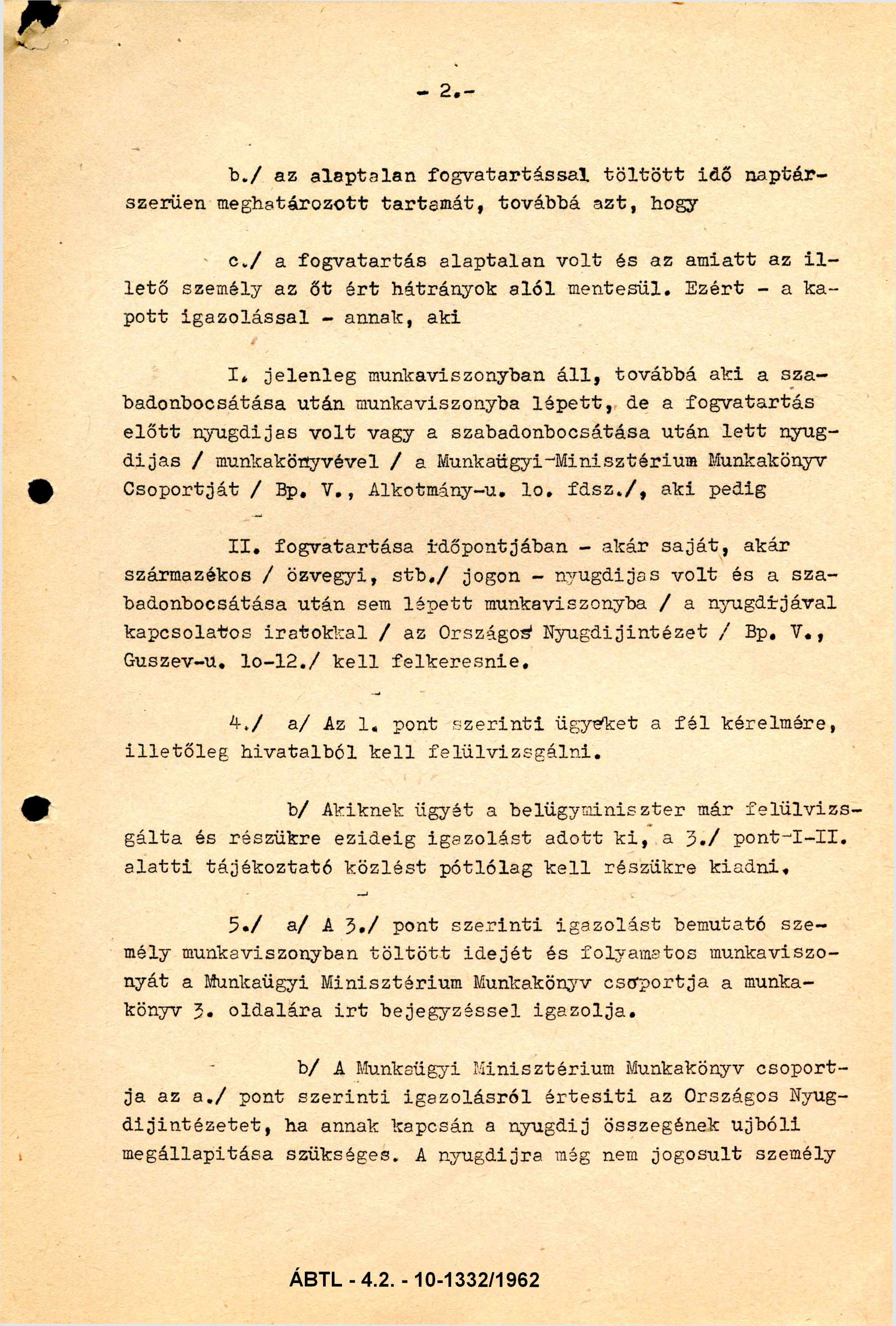 b. / az alapta lan fogvatartással töltött idő naptár szerű en meghatározott tartamát, továbbá azt, hogy c.