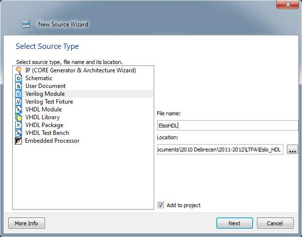 Tervezői file (HDL) hozzáadása Hozzunk létre forrás fájlt (Project New Source...)! A forrásunk típusa Verilog Module, a neve ElsoHDL!