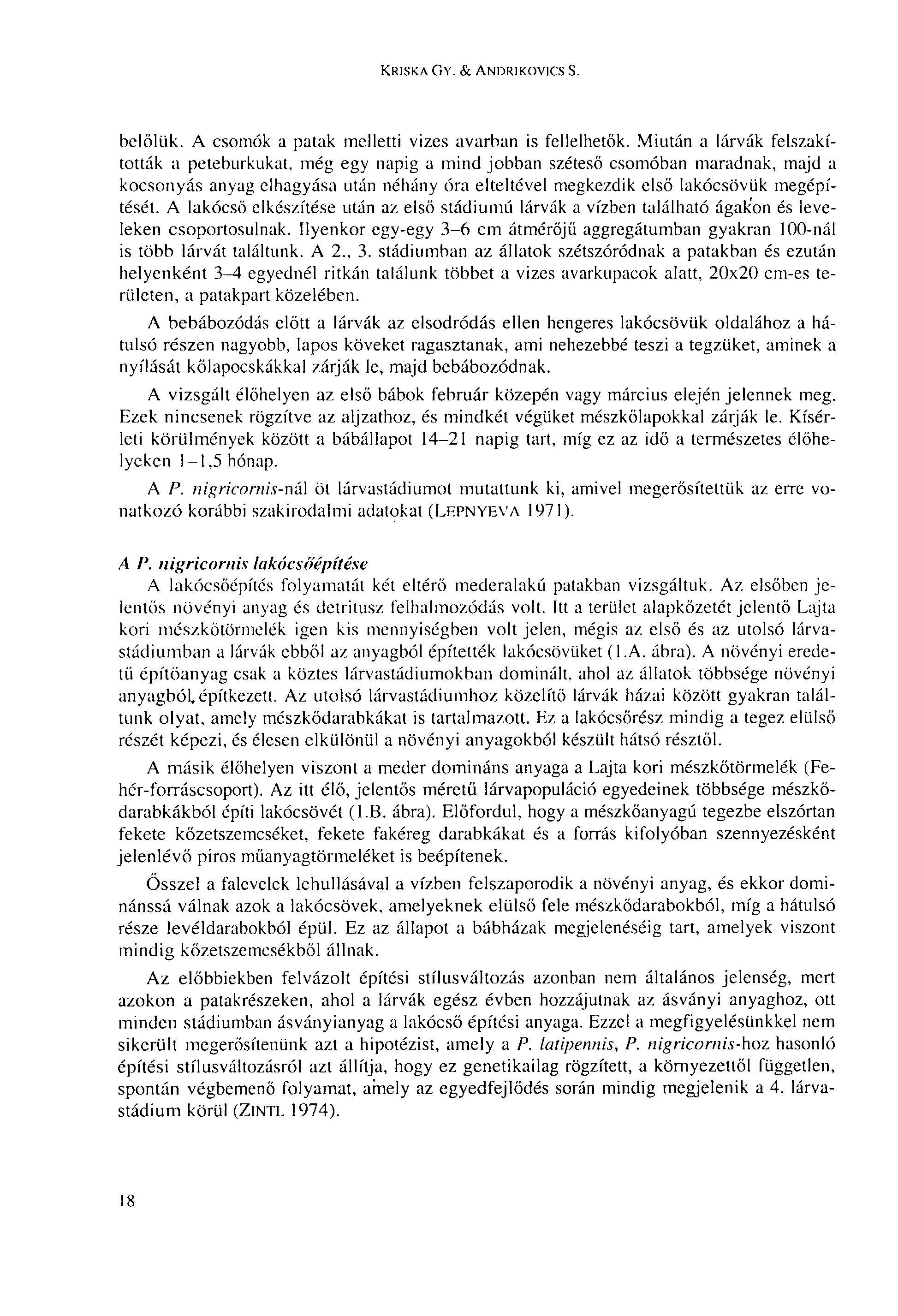 KRISKA GY. & ANDRIKOVICS S. belőlük. A csomók a patak melletti vizes avarban is fellelhetők.