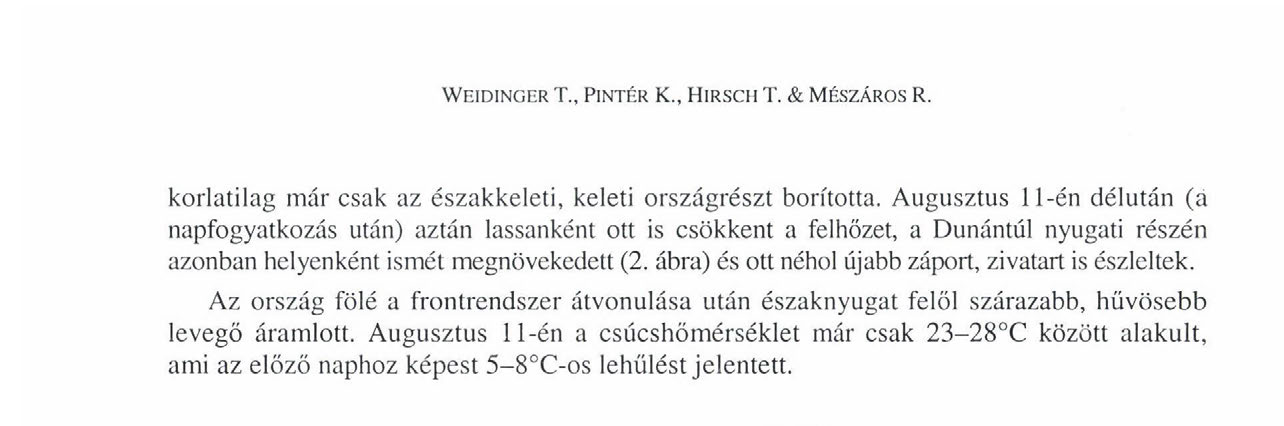 10UTC 19 C 20 C 2ГС 22 C 23 C 24 C 6. ábra. A hőmérsékleti mező eloszlása a magyarországi szinoptikus állomások 1999. augusztus 11.