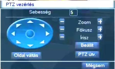 3.4.4 PTZ vezérlés A vezérlés megkezdése előtt csatlakoztassa a PTZ kamera vezérlő kábelét a DVR-hez, majd állítsa be a Főmenü/PTZ BEÁLLÍTÁS menüpontban a megfelelő protokollt.