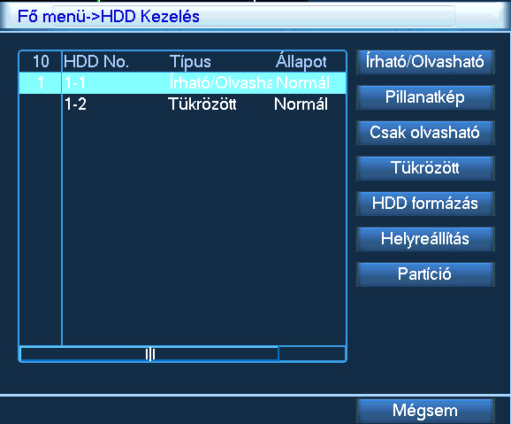 4.5 HDD kezelés A csatlakoztatott HDD-k üzemmódjának beállítására és információinak megjelenítésére.