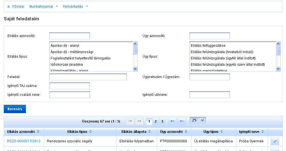 adatok alapján) lehet keresni. A megfelelő keresési adat megadása után a keresés funkciót kell elindítanunk. A keresésének megfelelő ügy megjelenik a találati listában.