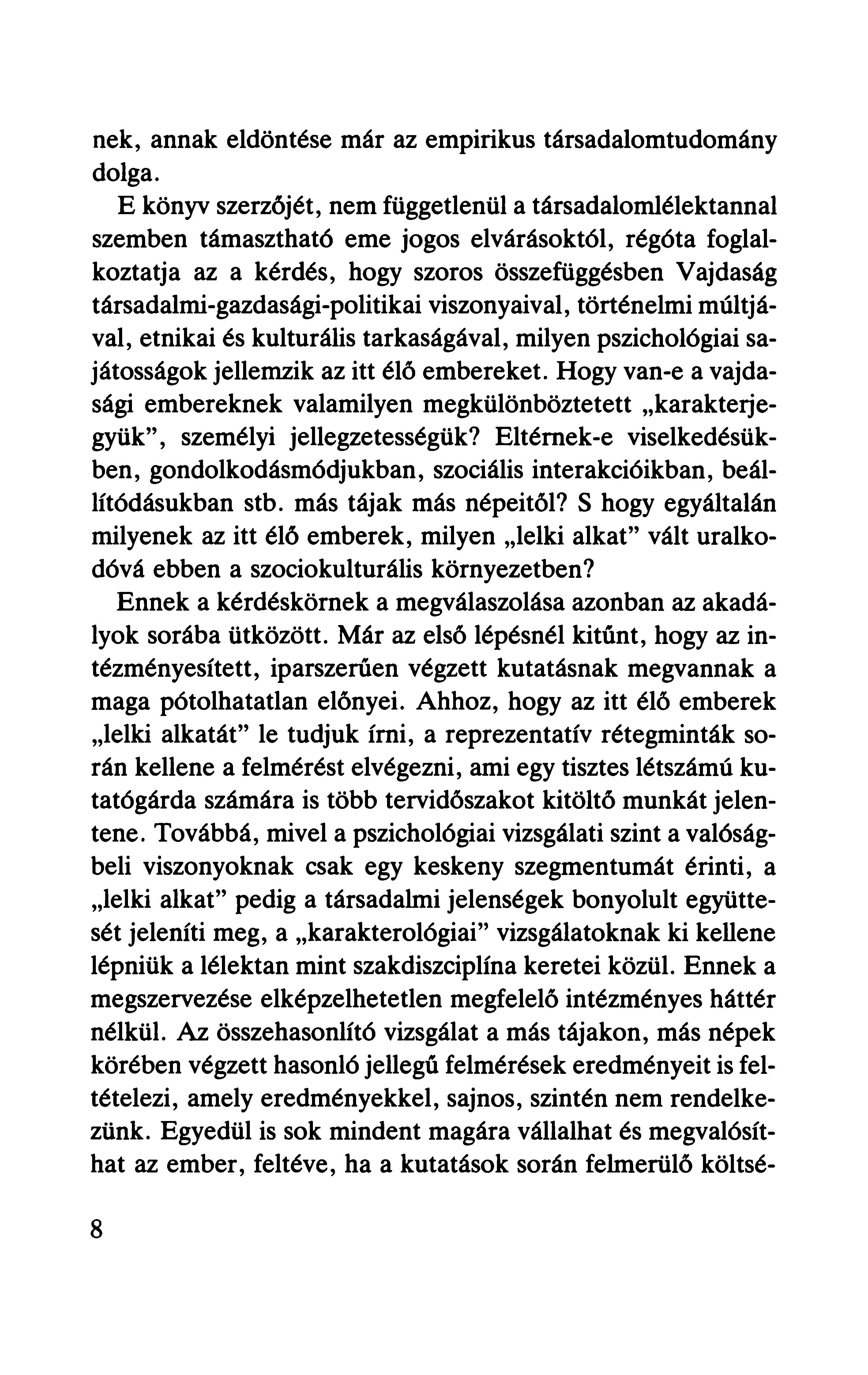 nek, annak eldöntése már az empirikus társadalomtudomány dolga.