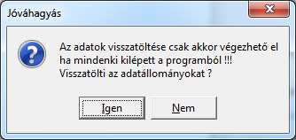 Adatállományok visszatöltése A