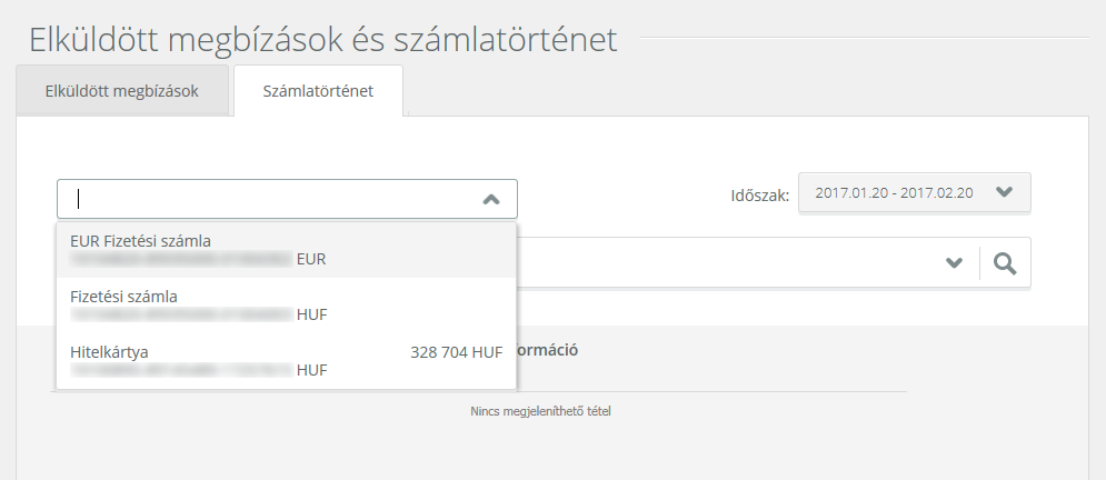 Számlatörténet Ebben a menüpontban a kiválasztott számla forgalmának megtekintésére van lehetősége. Az adott számla kiválasztható a számlanév alapján.