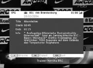 - Csatornaszám - A csatorna neve - Helyi idő - Csatornainformációs ikonok : lezárt csatornák : egyéb csatornák (előfizetést igényel) : a műsor felirattal rendelkezik : a csatorna teletext-el