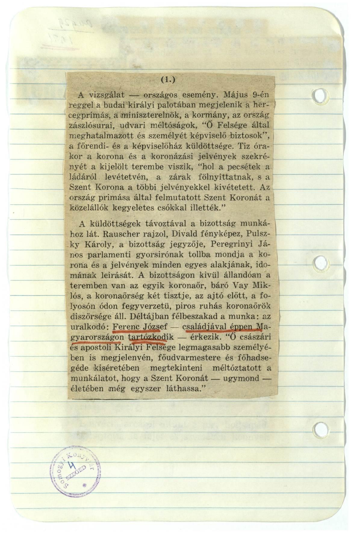 (1.) A vizsgálat országos esemény. Május 9-én reggel a budai királyi palotában megjelenik a hercegprímás, a.