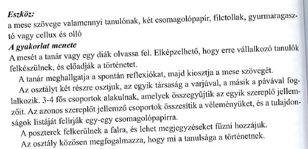 2. Történet feldolgozás, a varjú meg a páva A történet, óravázlatban javasolttól eltérő feldolgozási lehetősége: Forrás: