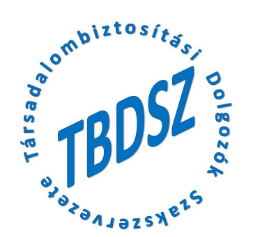 Társadalombiztosítási Dolgozók Szakszervezete Elnök 1139 Budapest, Váci út 73/a. Tel: 350-2001/5524,5525; Fax: 350-2001/5641. E-mail: tbdsz@oep.hu Miniszterelnökség Dr.