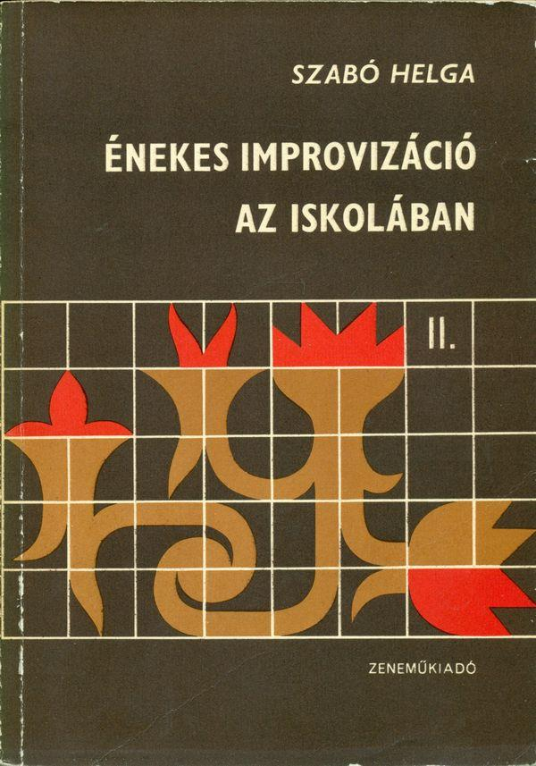 23. Szabó Helga: Énekes improvizáció az iskolában. II. Mikrokozmosz Budapest, 1978, Zeneműkiadó. 120 p. 237 mm Paper cover. Cover and spine rubbed. Used. Papírkötésben.