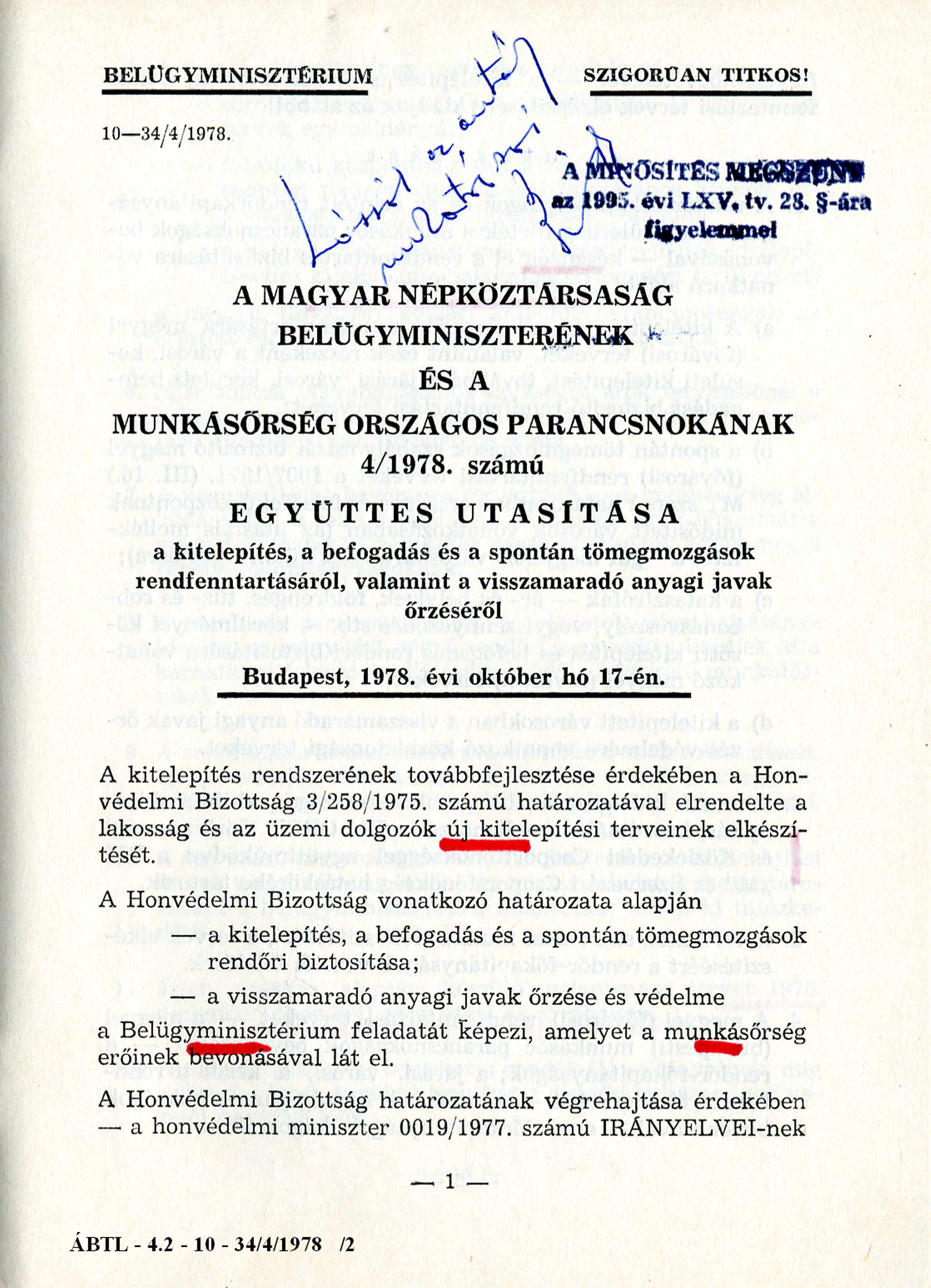 BELÜGYMINISZTÉRIUM SZIGORÚAN TITKOS! 10 34/4/1978. A MAGYAR NÉPKÖZTÁRSASÁG BELÜGYMINISZTERÉNEK ÉS A MUNKÁSŐRSÉG ORSZÁGOS PARANCSNOKÁNAK 4/1978.