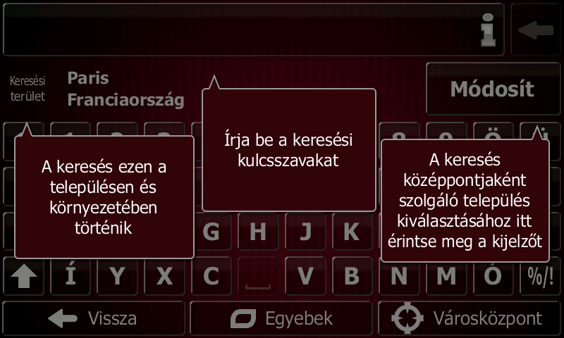 3. Először néhány, a funkció használatát megkönnyítő tipp jelenik meg. Ezek a tippek csak a képernyő első használatakor láthatók. 4. A tippek elrejtéséhez érintse meg a képernyő bármely pontját.