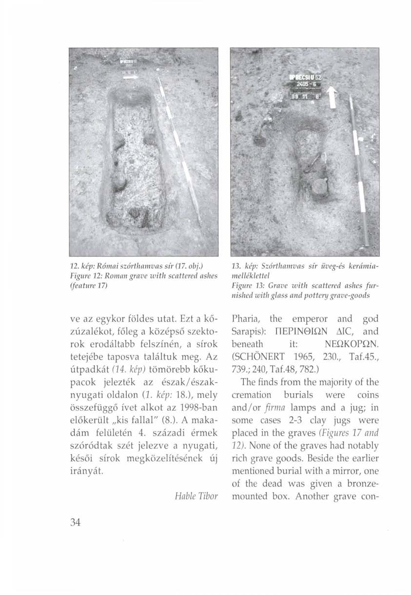 12. kép: Római szórthamvas sír (17. obj.) Figure 12: Roman grave with scattered ashes (feature 17) 13.