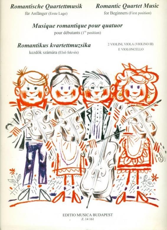 88. Pejtsik Árpád; Vigh Lajos [eds.]: Romantische Quartettmusik für Anfänger (Erste Lage). Romantic Quartet Music for Beginners (First position) [.