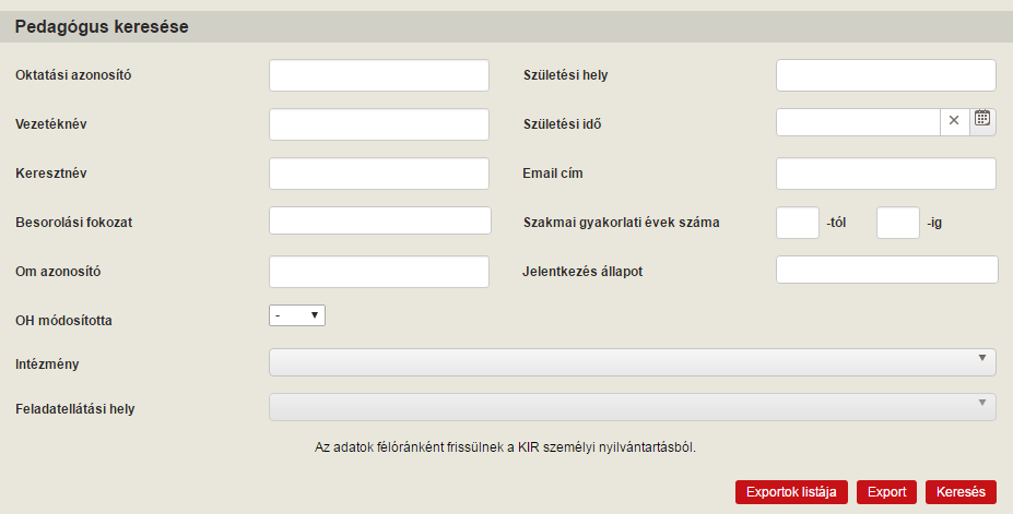 Pedagógus keresés Az adatok alatt egy keresőfelület található, ahol az intézmény pedagógusai közül a keresőmezők segítségével szűrheti le azokat a pedagógusokat, akiket a kiválasztott