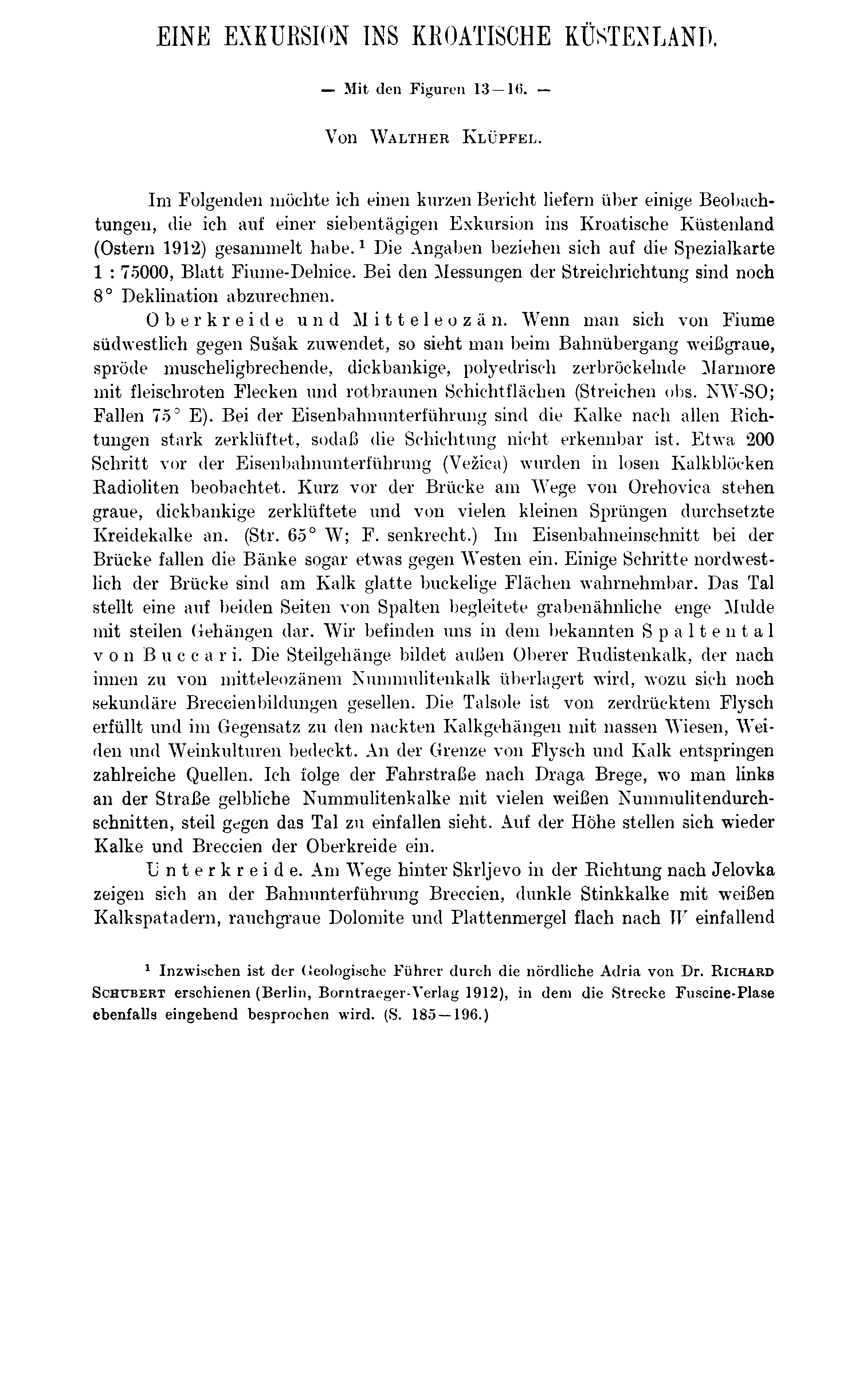 EINE EXKURSION INS KROATISCHE KÜSTENLAND. Mit den Figuren 13 1 <5. Von W a lther K l ü p f e l.