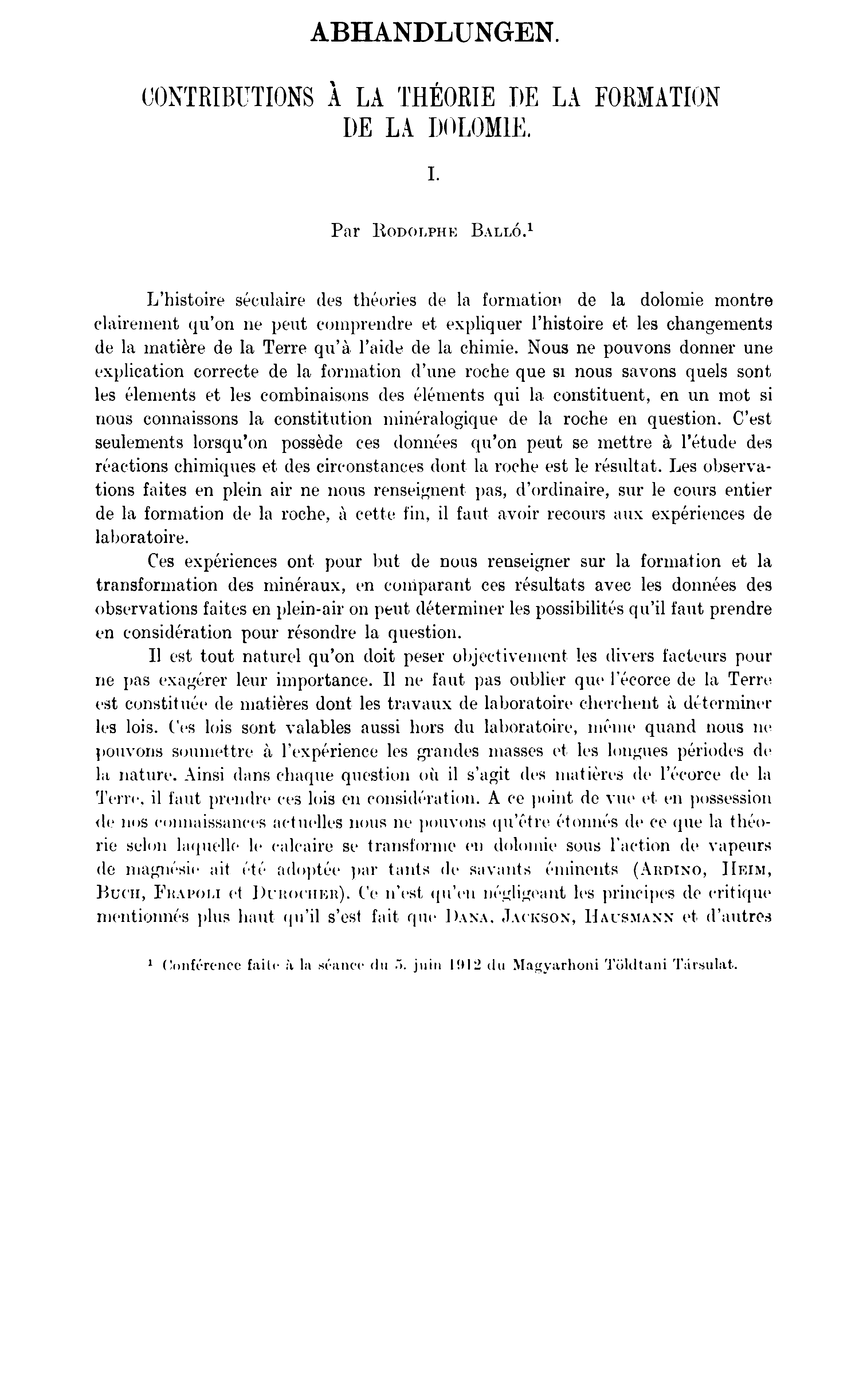 ABHANDLUNGEN. ÜONTRIBÜTIONS A LA THEORIE DE LA FORMATION DE LA DOLOM1E. i. Par R odolphe B alló.