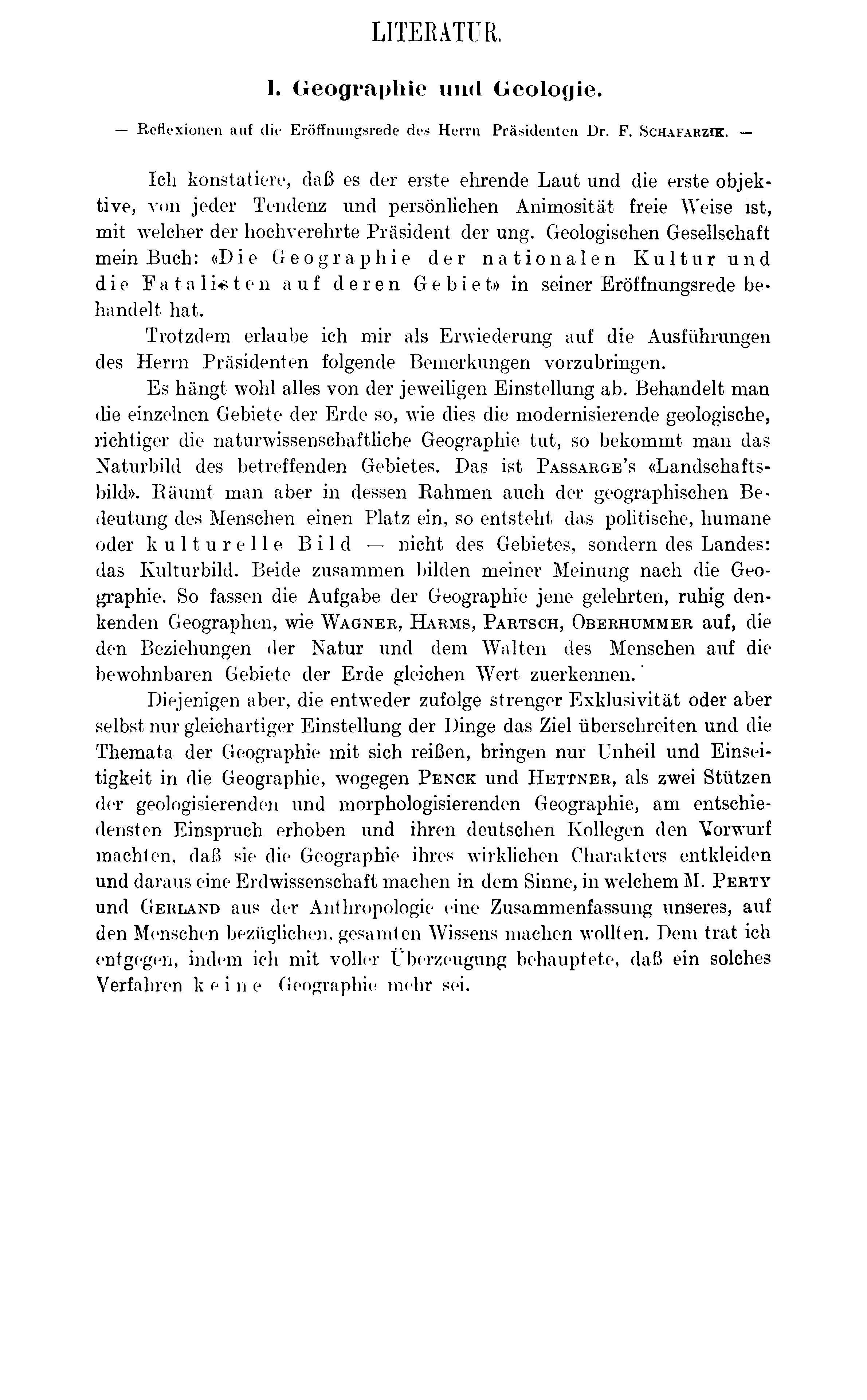 LITERATUR. 1. Geographie mul Geologie. Rettexionen auf die Eröffnungsrede des Herrn Präsidenten Dr. F. Schafarzik.