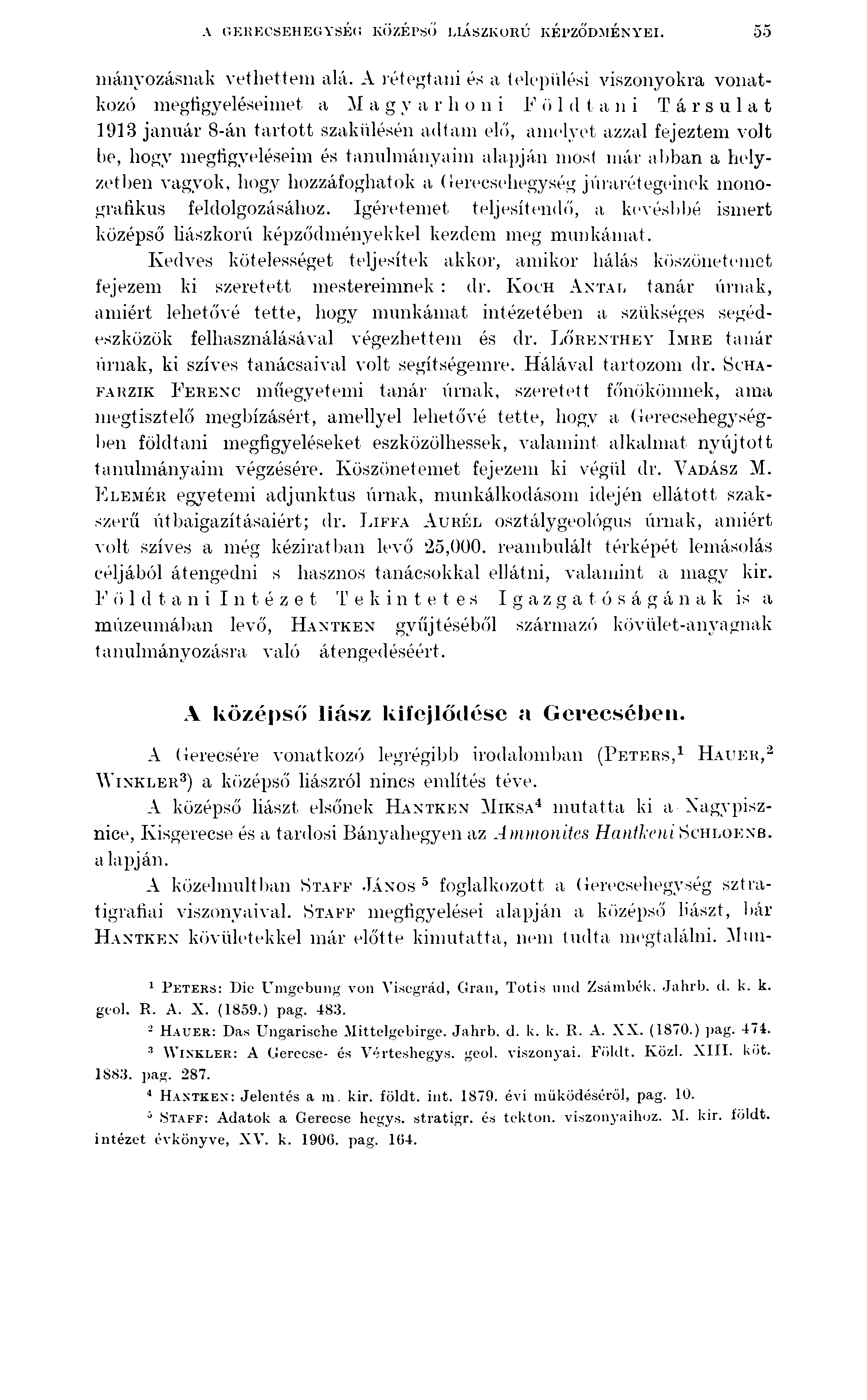 A GERECSEHEGYSÉG KÖZÉPSŐ LIÁSZKORÚ KÉPZŐDMÉNYÉI. 55 mányozásnak vethettem alá.