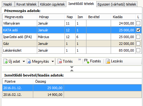 A kezelése megegyezik a Kölcsön ügyleteknél ismertetettel. Az Egyszeri (várható) tételek fülön lehet egyszeri várható bevételeket/kiadásokat kezelni.