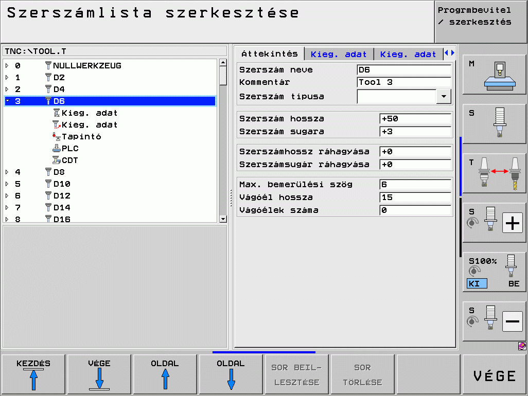 Szerszámtáblázat szerkesztése A TOOL.T szerszámtáblázat a smart.nc üzemmód kiválasztása után azonnal szerkeszthető. A TNC adatlapokba strukturáltan jeleníti meg a szerszámadatokat.