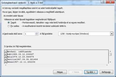 csv (comma-separated values) formátum is. A csv használata nem minden környezetben egységes, a szeparálásra vesszőt használ, ha pont a tizedesjel és pontosvesszőt, ha tizedesvesszőt alkalmaznak. 8.