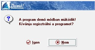 Válassza az {Igen} kapcsolót! A másik esetben a regisztráció a Karbantartás / Regisztráció menüponton keresztül végezhető el.