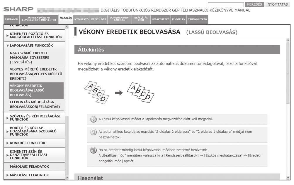 DIGITÁLIS TÖBBFUNKCIÓS RENDSZER MX-M365N/MX-M465N/MX-M565N GYORS ÁTTEKINTÉS Ez az útmutató a különböző szükséges illesztőprogramok telepítését ismerteti, ha a gépet nyomtatóként vagy hálózati