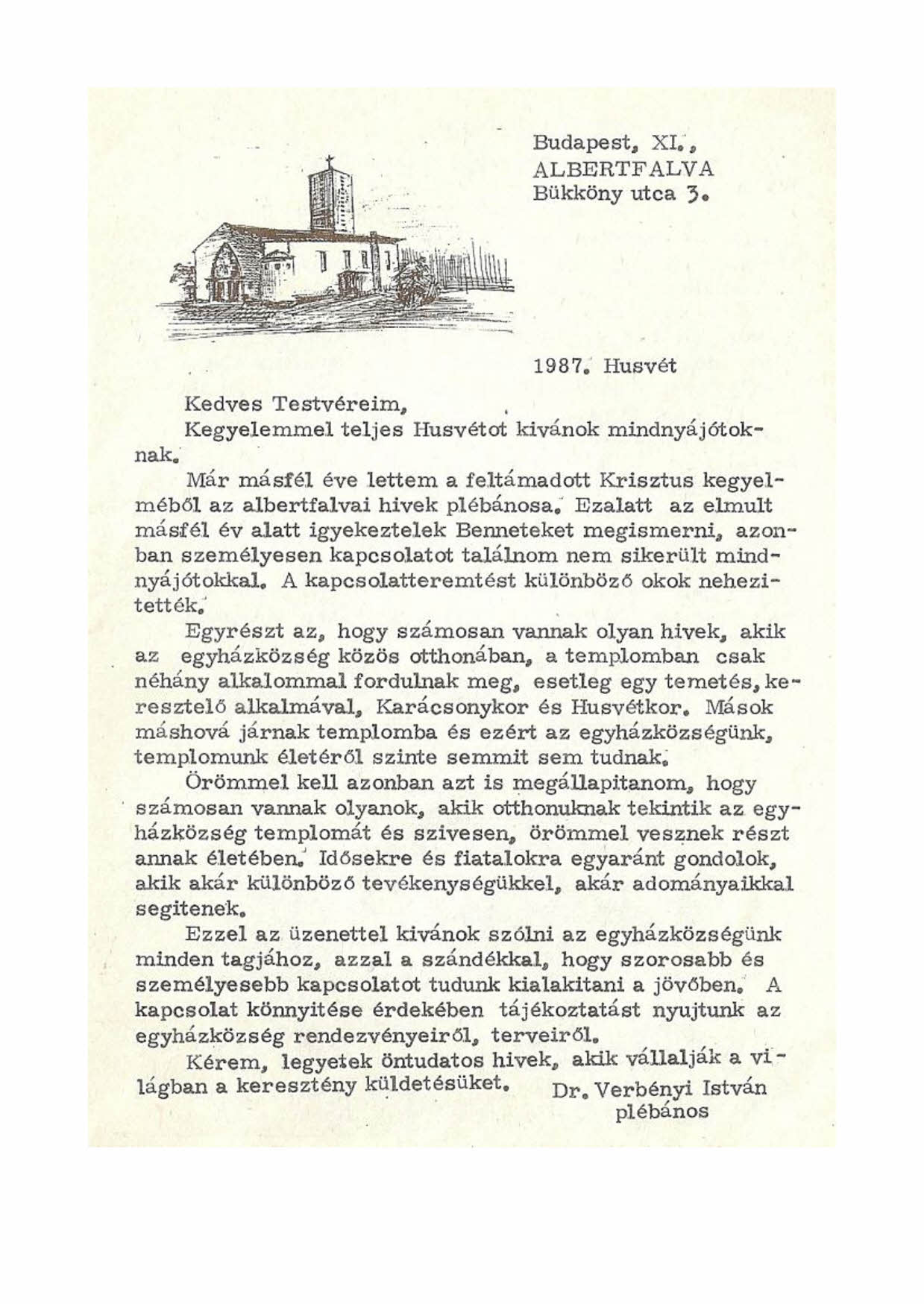 okok Budapest, XI;, ALBERTFALVA Bükköny utca 3. 1987; Husvét ö Kedves Testvéreim,. Kegyelemmel teljes Husvétot kívánok míndnyájötoknak.