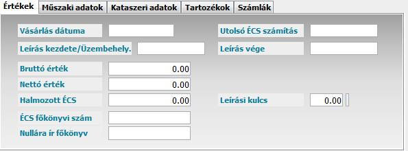 Értékek fülön szereplő adatok: Vásárlás dátuma: Az a dátum, amikor a tárgyi eszközt megvették. Ha nem tudjuk, akkor a számla kiegyenlítésének dátuma. Leírás kezdete: Az üzembe helyezés időpontja.