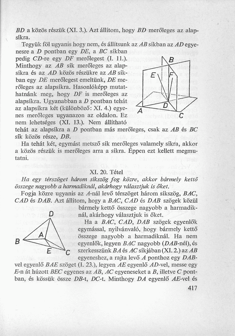 BD a közös részük (XI. 3.). Azt állítom, hogy BD merőleges az alapsíkra.