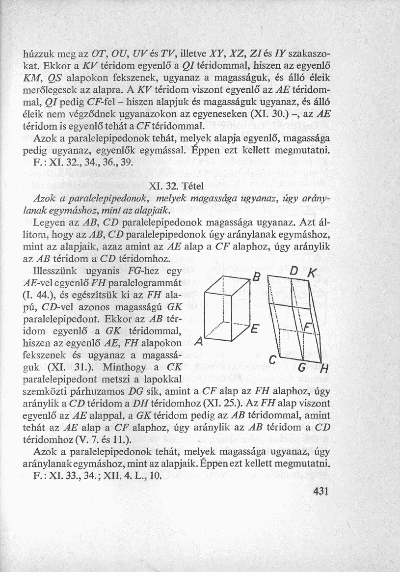 húzzuk meg az OT, OU, UV és TV, illetve XY, XZ, Zlés IY szakaszokat.