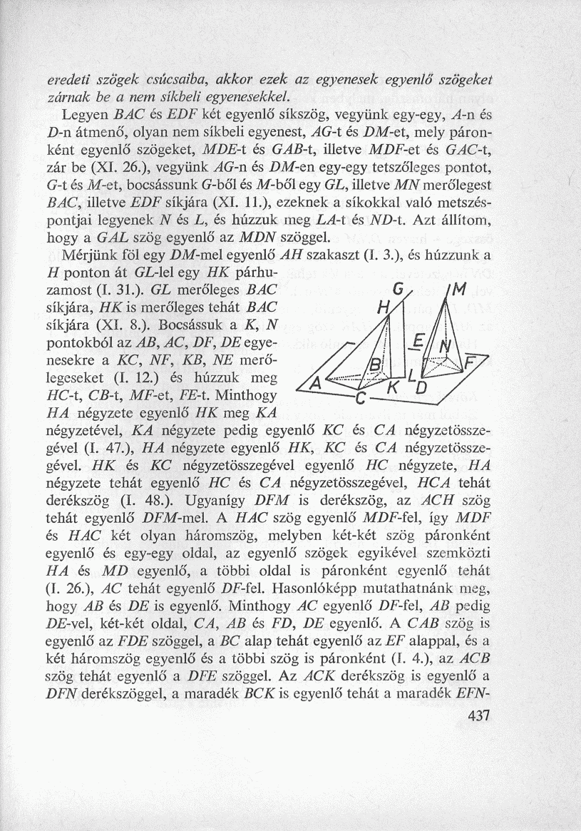 eredeti szögek csúcsaiba, akkor ezek az egyenesek egyenlő szögeket zárnak be a nem síkbeli egyenesekkel.