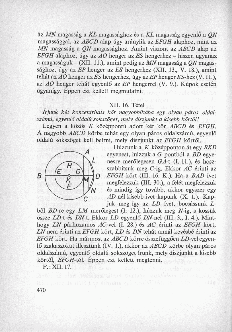 áz MN magasság a KL magassághoz és a KL magasság egyenlő a QN magassággal, az ABCD alap úgy aránylik az EFGH alaphoz, mint az MN magasság a QN magassághoz.