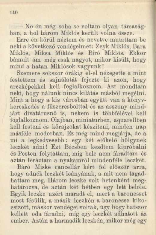 1 4 0 No én még soha se voltam olyan társaságban, a hol három Miklós került volna össze.