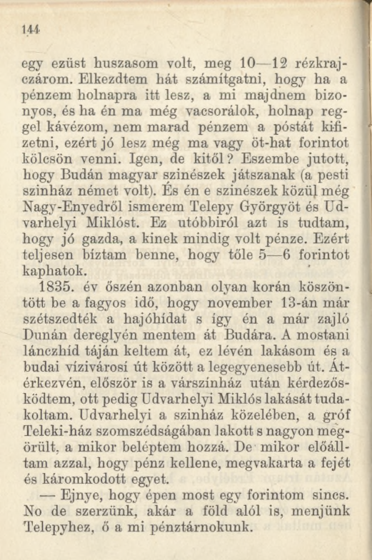 144 egy ezüst húszasom volt, meg 10 12 rézkrajczárom.