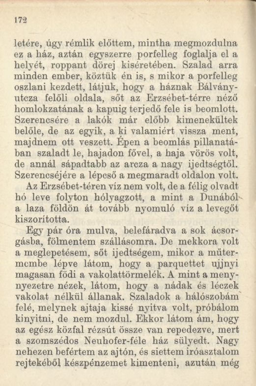 172 letére, úgy rémlik előttem, mintha megmozdulna ez a ház, aztán egyszerre porfelleg foglalja el a helyét, roppant dörej kíséretében.