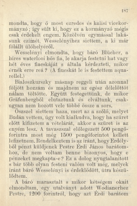 1X7 mondta, hogy ő most ezredes és kalisi vicekormányzó ; így sült ki. hogy ez a kormányzó mégis csak érdekelt engem.