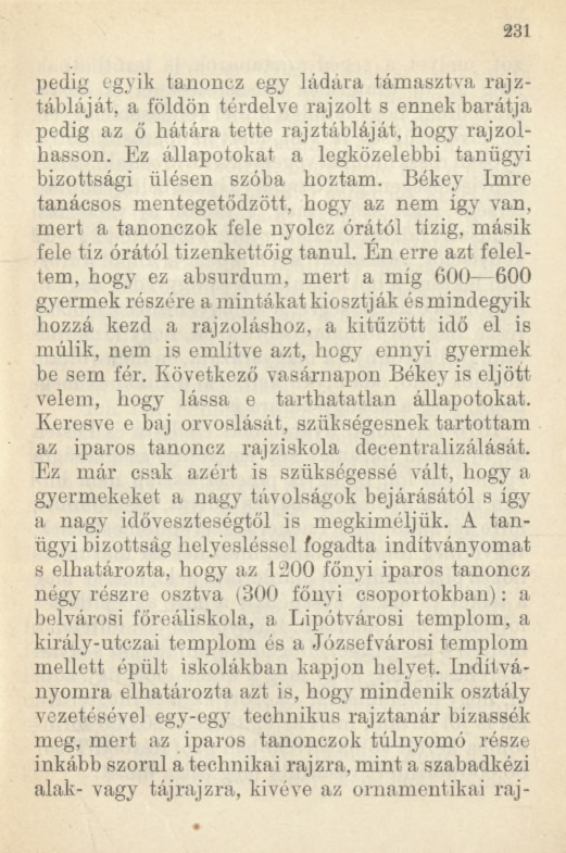 2 3 1 pedig egyik tanoncz egy ládára támasztva rajztábláját, a földön térdelve rajzolt s ennek barátja pedig az ő hátára tette rajztábláját, hogy rajzolhasson.