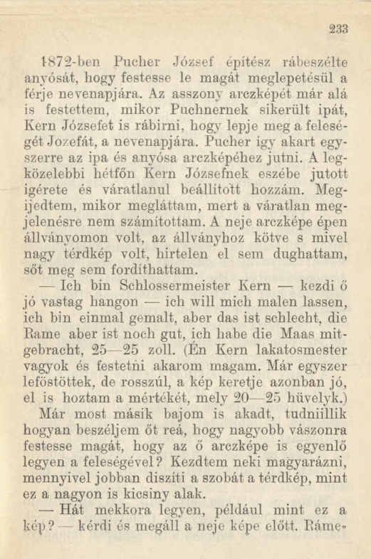 233 1872-ben Pucher József építész rábeszélte anyósát, hogy festesse le magát meglepetésül a férje névén apjára.